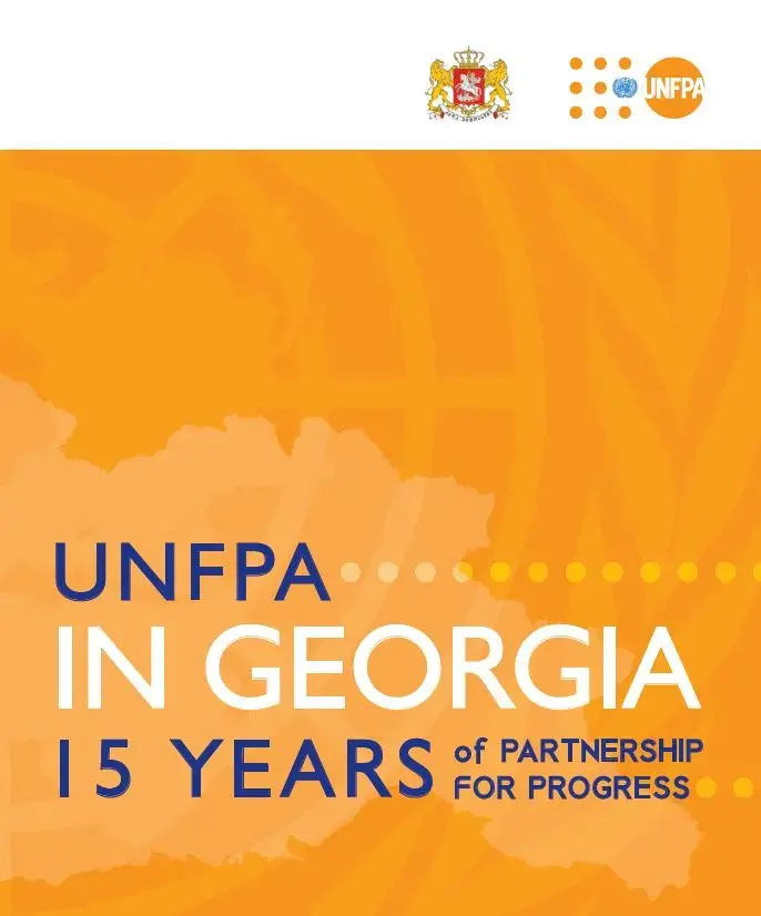 UNFPA in Georgia 15 Years of Partnership for Progress