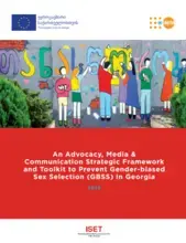 An Advocacy, Media & Communication Strategic Framework and Toolkit to Prevent Gender-biased Sex Selection (GBSS) in Georgia