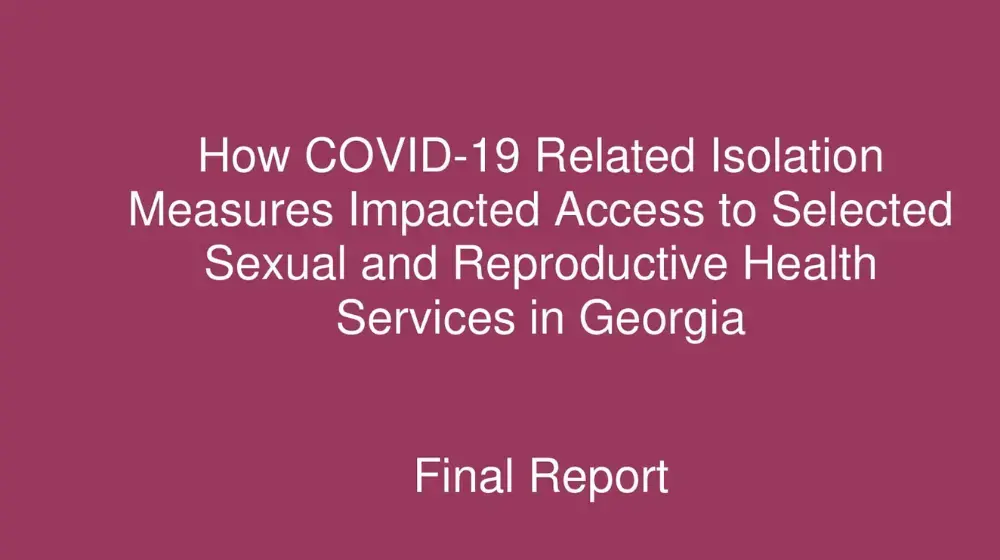 How COVID-19 Related Isolation Measures Impacted Access to Selected Sexual and Reproductive Health  Services in Georgia